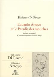 Eduardo Arroyo et le Paradis des mouches